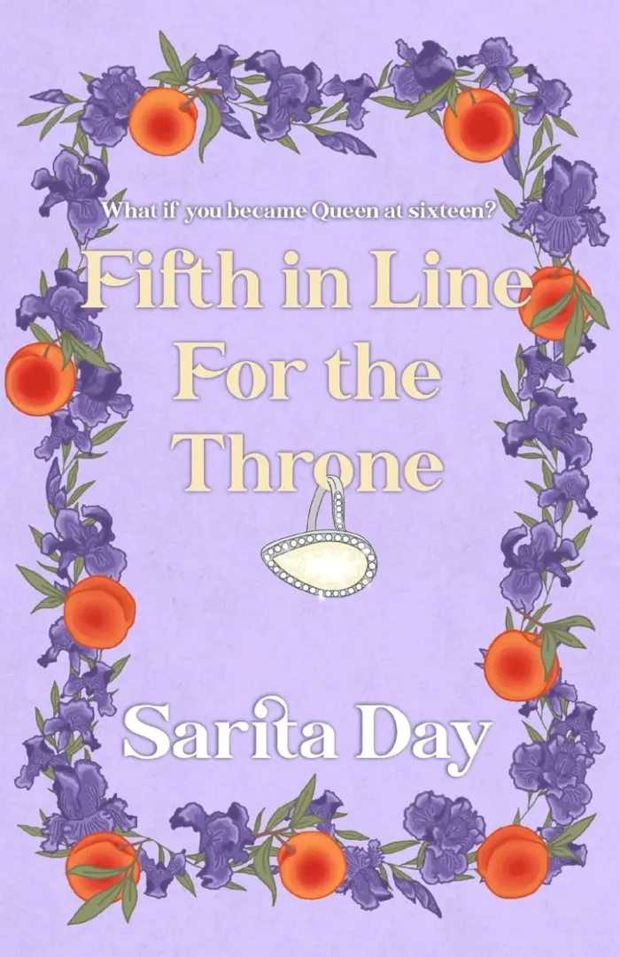 What if you became Queen at sixteen? Fifth in Line For the Throne by Sarita Day, Young Adult book cover on IndieFiction