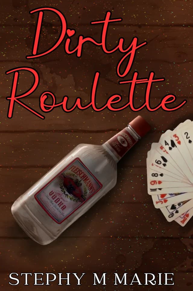 Dirty Roulette by stephymmarieauthor, Romance book cover on IndieFiction