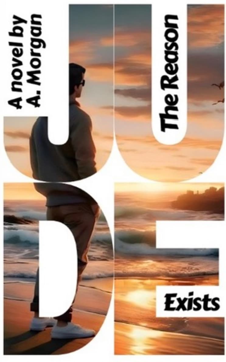The Reason Jude Exists by A. Morgan, book cover on IndieFiction