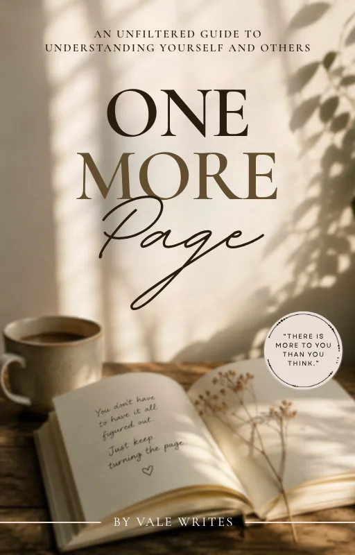 One More Page: An Unfiltered Guide to Understanding Yourself and Others by Vale Writes, book cover on IndieFiction