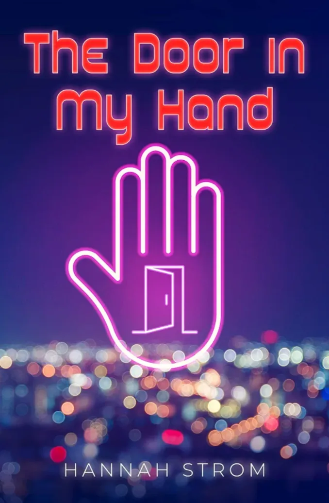 It has an indigo (dark blue/purple) book cover. The title is at the top in big red, glowing letters. In the middle is a neon light purple hand with the palm facing frontwards. In the middle is a neon light purple door, open a crack. The bottom are blurry spots of color representing city lights.