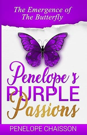 Penelope's Purple Passions: The Emergence of The Butterfly by Penelope Chaisson, book cover on IndieFiction