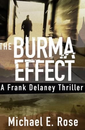 The Burma Effect by Michael Rose Media, book cover on IndieFiction