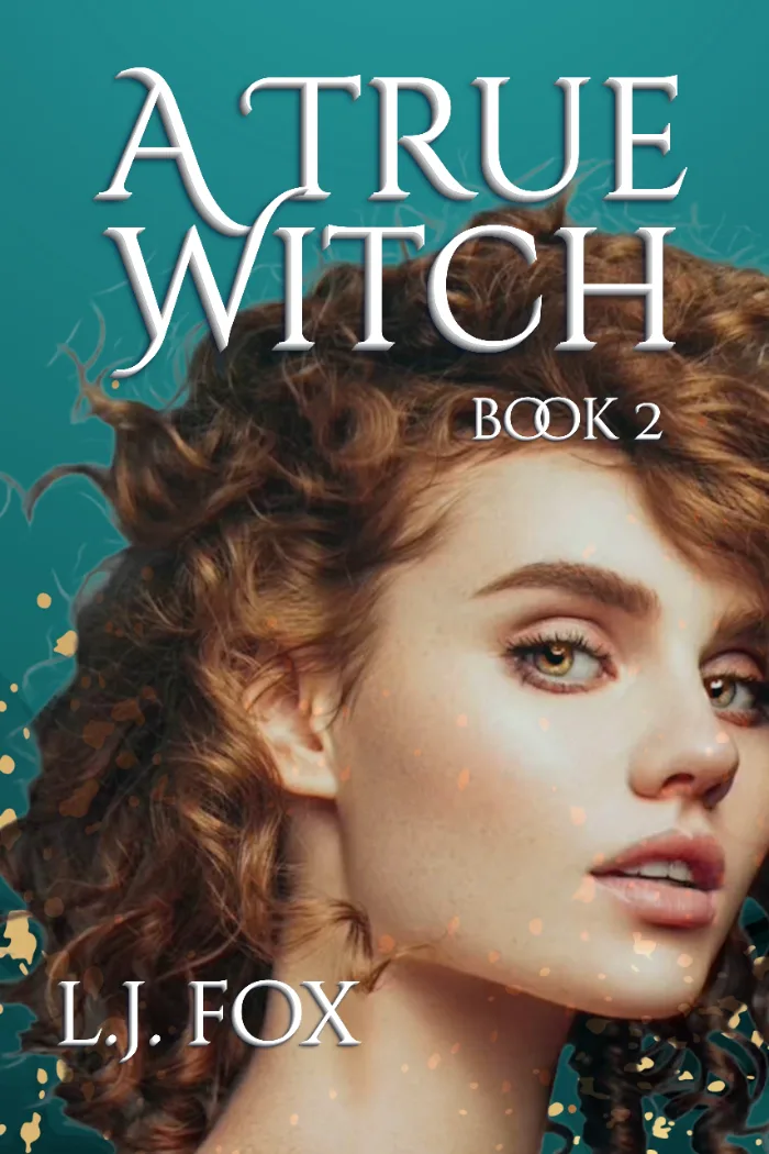 A True Witch Book 2 by L.J. Fox, Fantasy book cover on IndieFiction