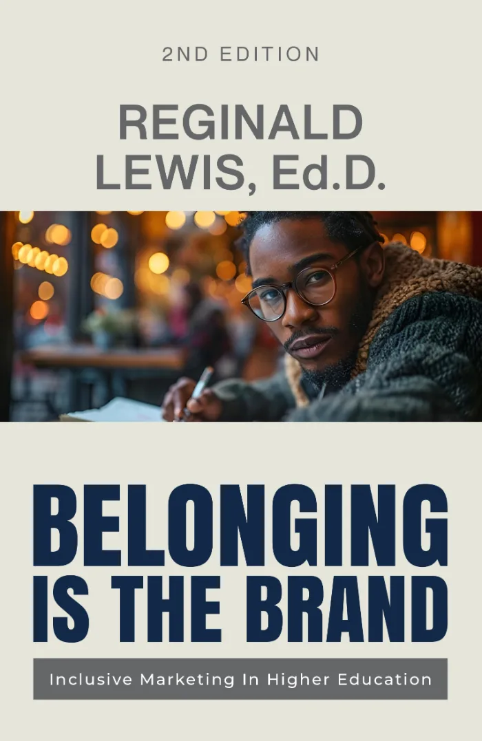 Belonging is the Brand: Inclusive Marketing in Higher Education by Reginald Lewis, Ed.D., book cover on IndieFiction