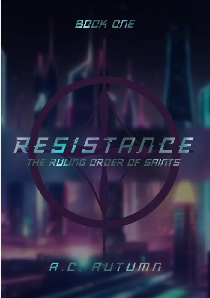 Resistance: The Ruling Order of Saints Book One by A.C Autumn, book cover on IndieFiction