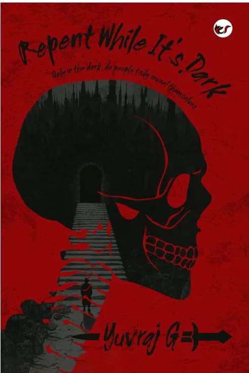 Repent While It's Dark by Yuvraj, Horror book cover on IndieFiction