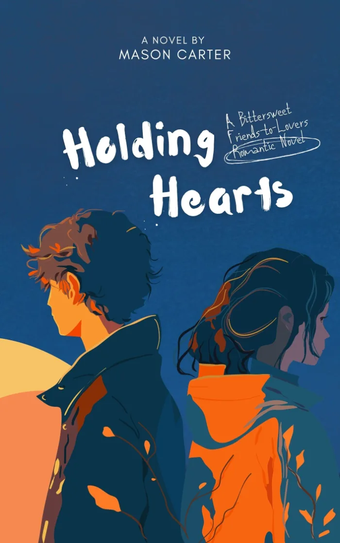 Holding Hearts: A Bittersweet Friends-to-Lovers Romantic Novel by Mason Carter, book cover on IndieFiction