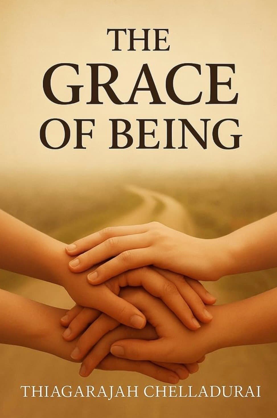 “Book cover of The Grace of Being, showing three hands gently joined together against a warm golden background.”