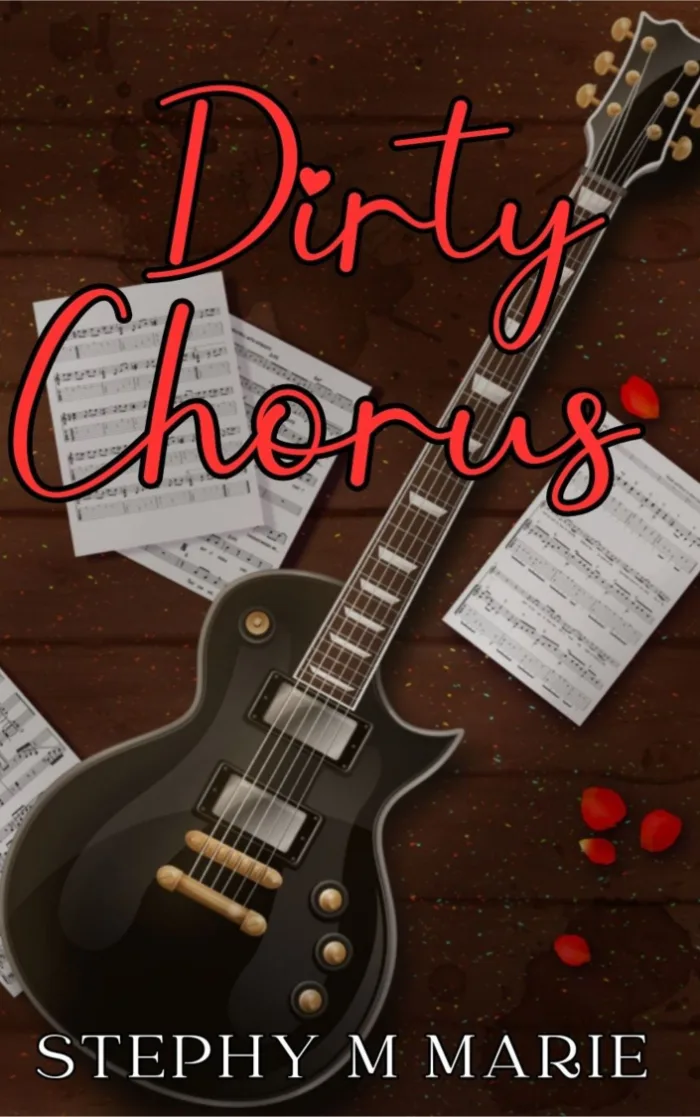 Dirty Chorus by stephymmarieauthor, Romance book cover on IndieFiction
