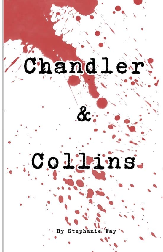 Chandler & Collins by Stephanie Fay, Thriller/Mystery/Crime book cover on IndieFiction