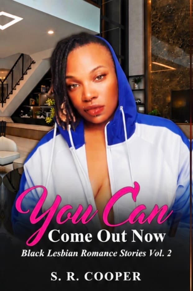 You Can Come Out Now, Black Lesbian Romance Stories Vol. 2 by S.R. Cooper, book cover on IndieFiction