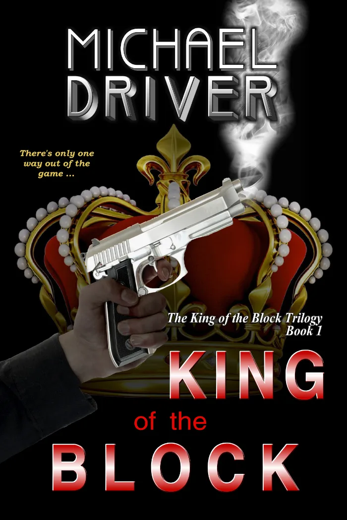 King of the Block by Michael Driver, book cover on IndieFiction