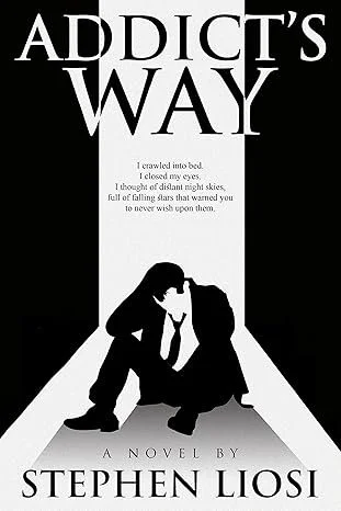 Addict’s Way by Stephen Liosi — Thriller/Mystery/Crime book cover on IndieFiction