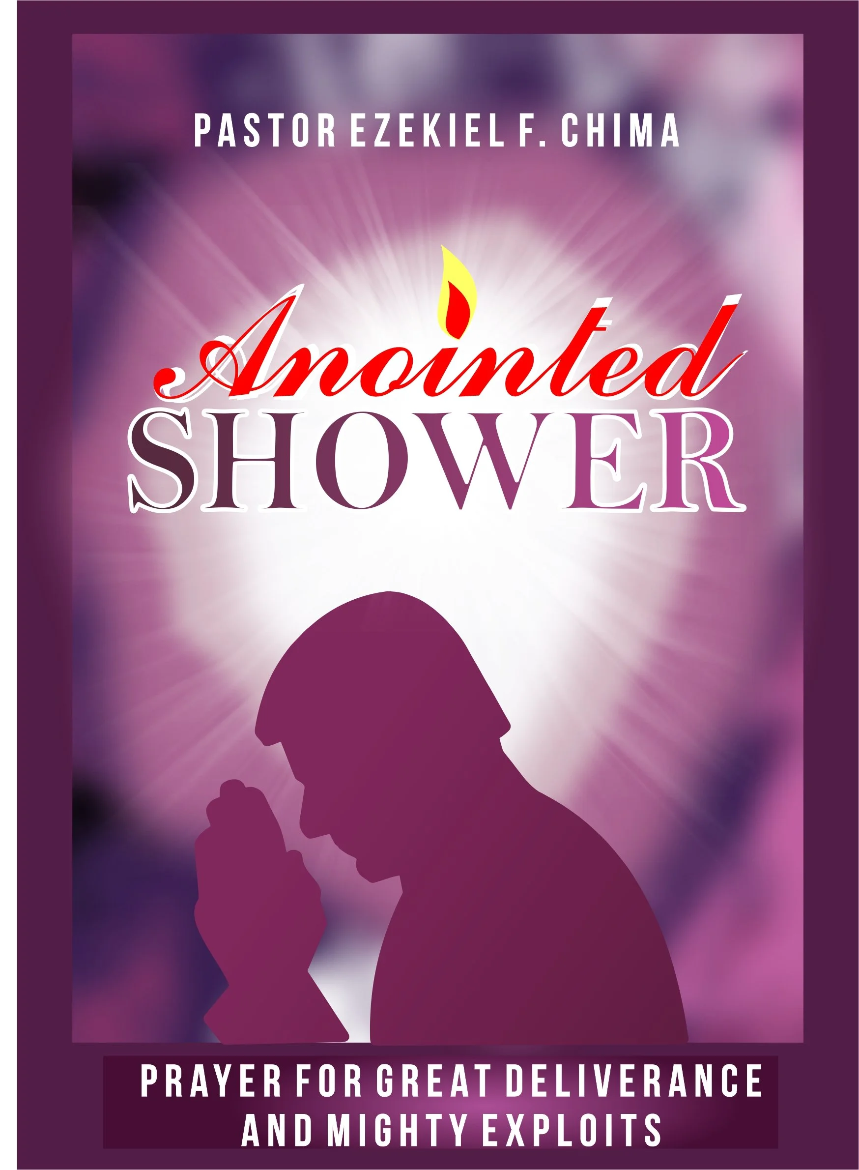 Anointed Shower by Ezekiel Chima — Spirituality/Religion book cover on IndieFiction