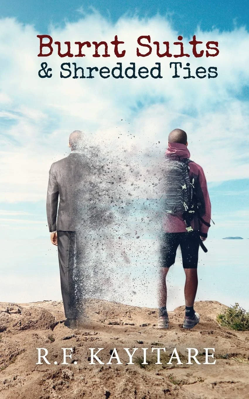 Burnt Suits & Shredded Ties by R.F. Kayitare — Business/Career book cover on IndieFiction