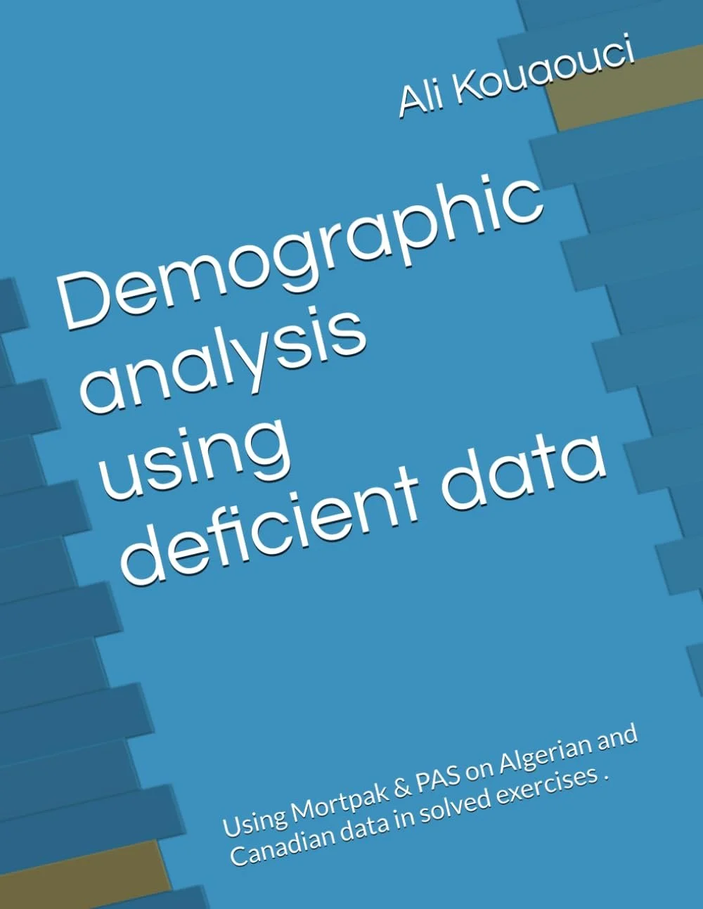 Demographic Analysis with Deficient Data by Ali Kouaouci — Business/Career book cover on IndieFiction
