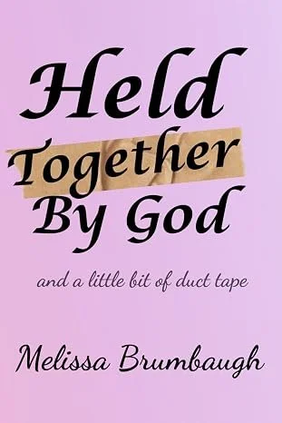 Held Together By God by Melissa Brumbaugh — Spirituality/Religion book cover on IndieFiction
