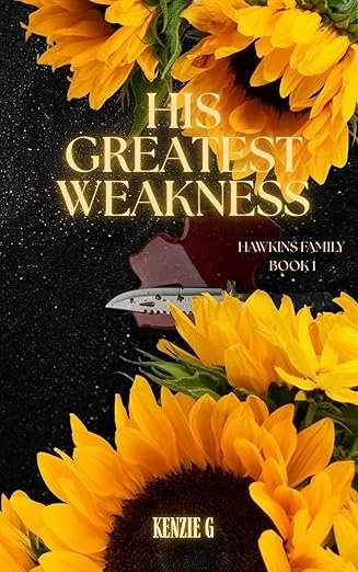 His Greatest Weakness by Kenzie G — Romance book cover on IndieFiction