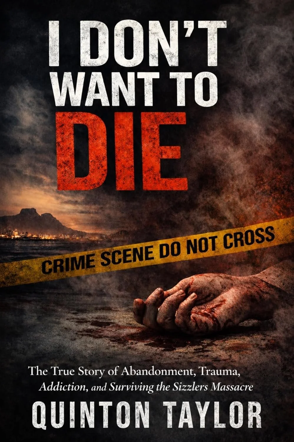 I Don't Want to Die by Quinton Taylor — Thriller/Mystery/Crime book cover on IndieFiction