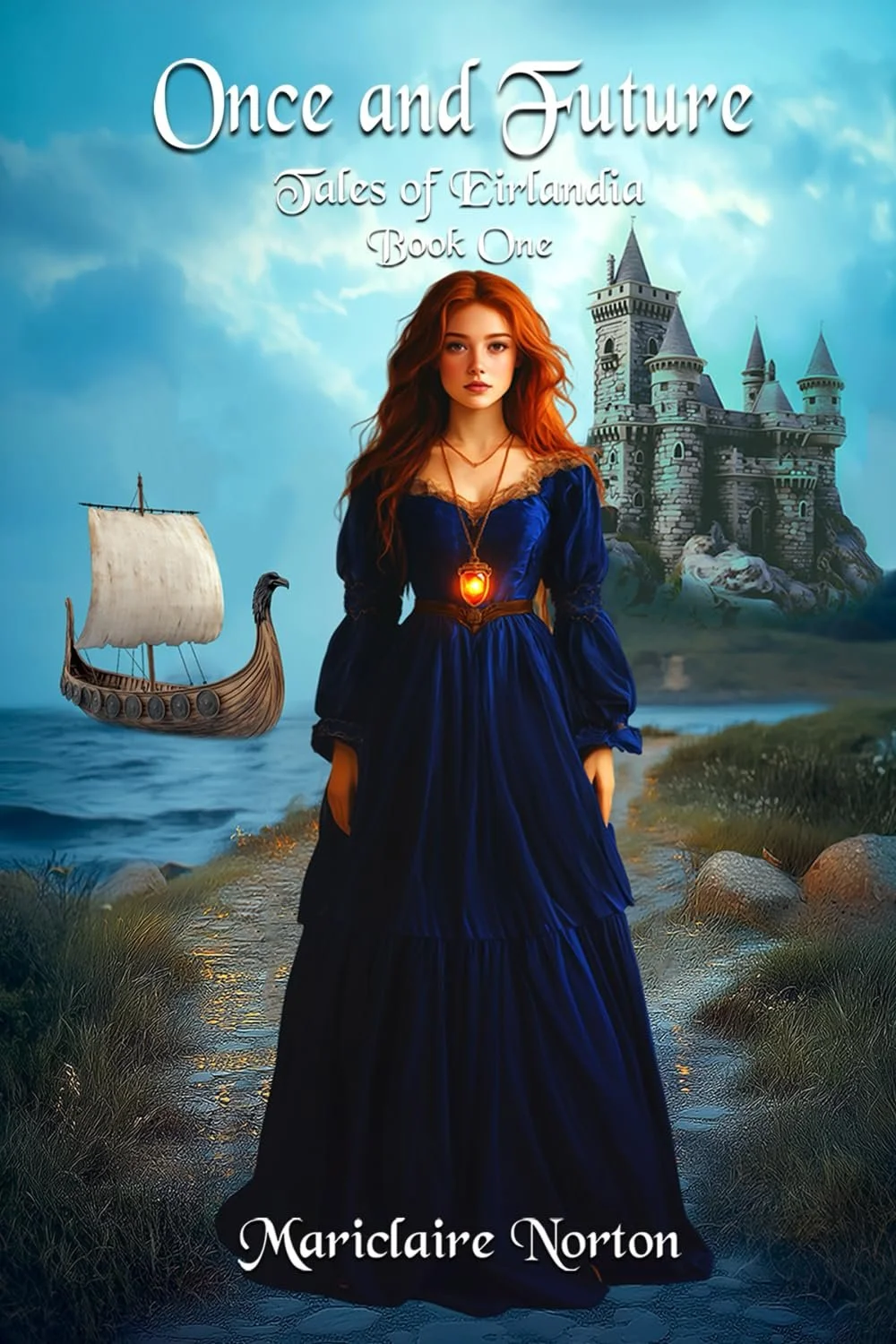 Once and Future: Tales of Eirlantia Book One by Mariclaire Norton — Fantasy book cover on IndieFiction