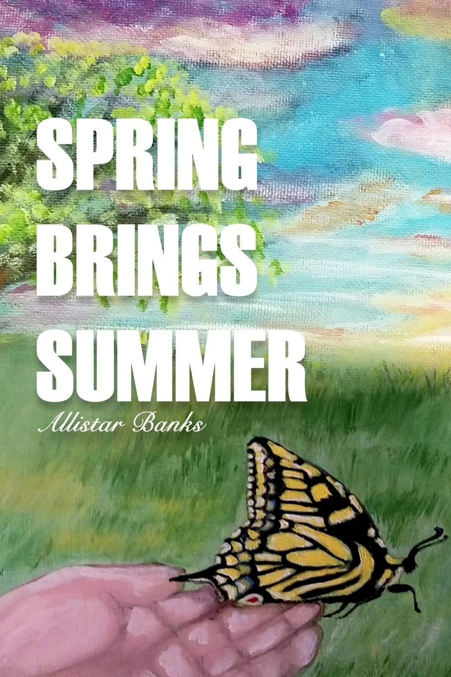 Spring Brings Summer by Allistar Anne Banks & Colleen Bartlett — Children's book cover on IndieFiction