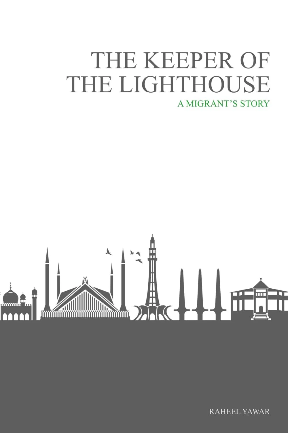 The Keeper of the Lighthouse: A Migrant by Raheel Yawar — Literary Fiction book cover on IndieFiction